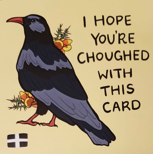 I Hope Your Choughed  With This Card -  Card